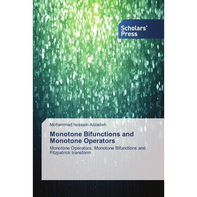 Monotone Bifunctions and Monotone Operators, Fachbücher