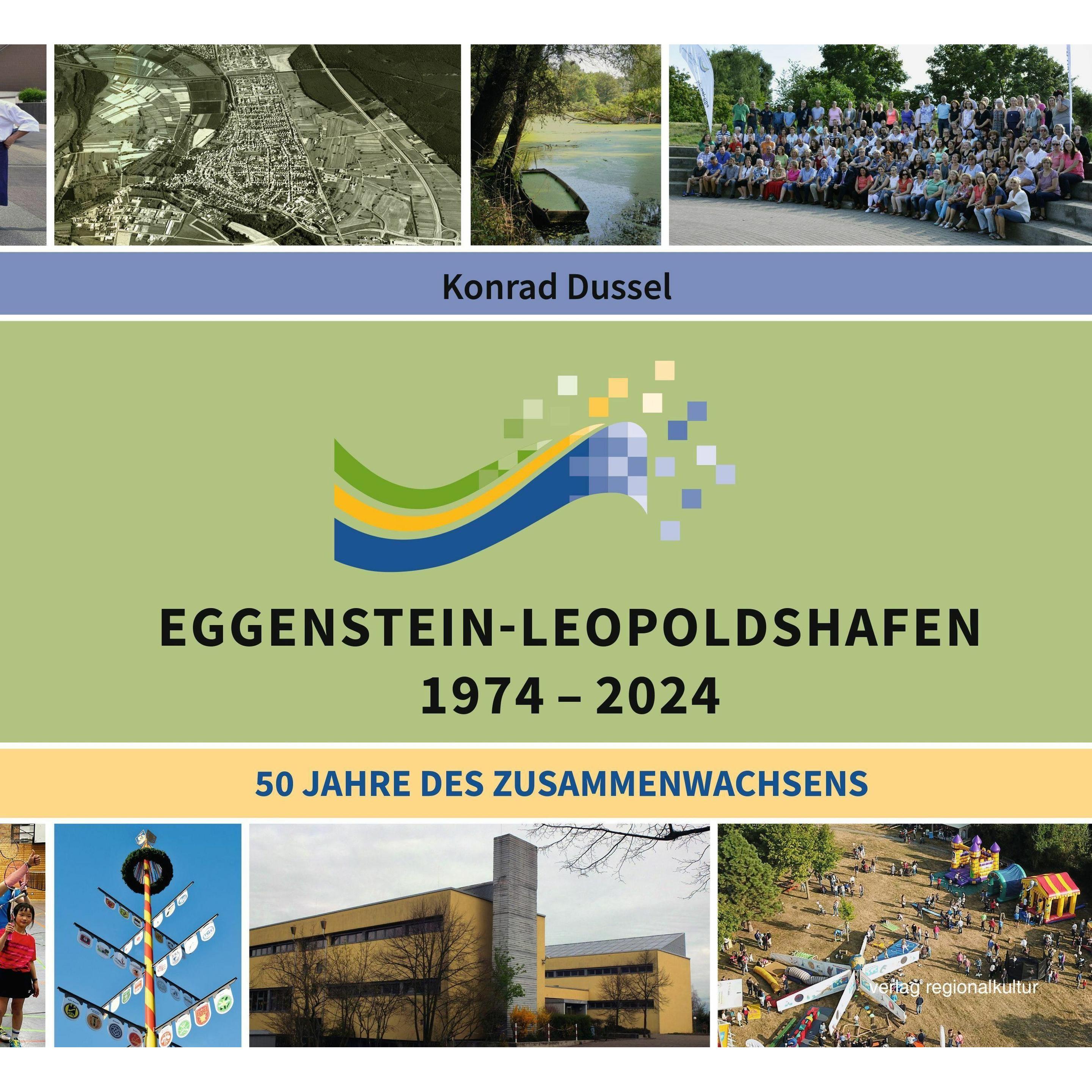 Thumbnail - Eggenstein-Leopoldshafen 1974-2024, Sachbücher von Konrad Dussel
