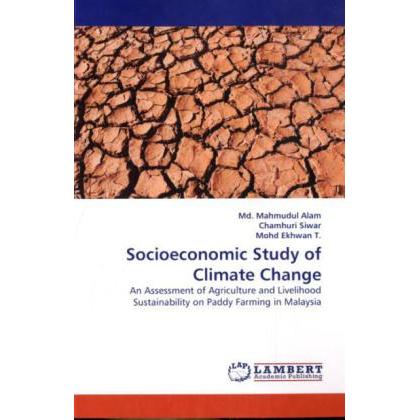 Socioeconomic Study of Climate Change, Fachbücher von Mahmudul Alam, Chamhuri Siwar, Mohd Ekhwan T.