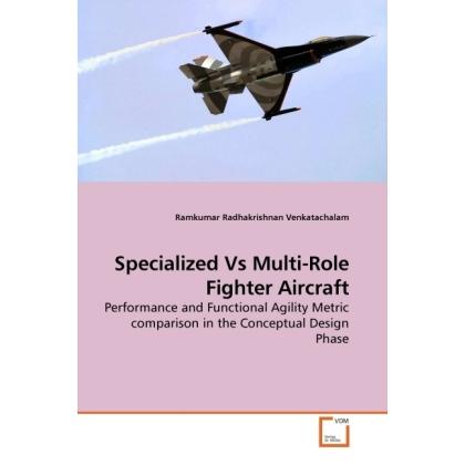Specialized Vs Multi-Role Fighter Aircraft, Fachbücher von Ramkumar Radhakrishnan Venkatachalam