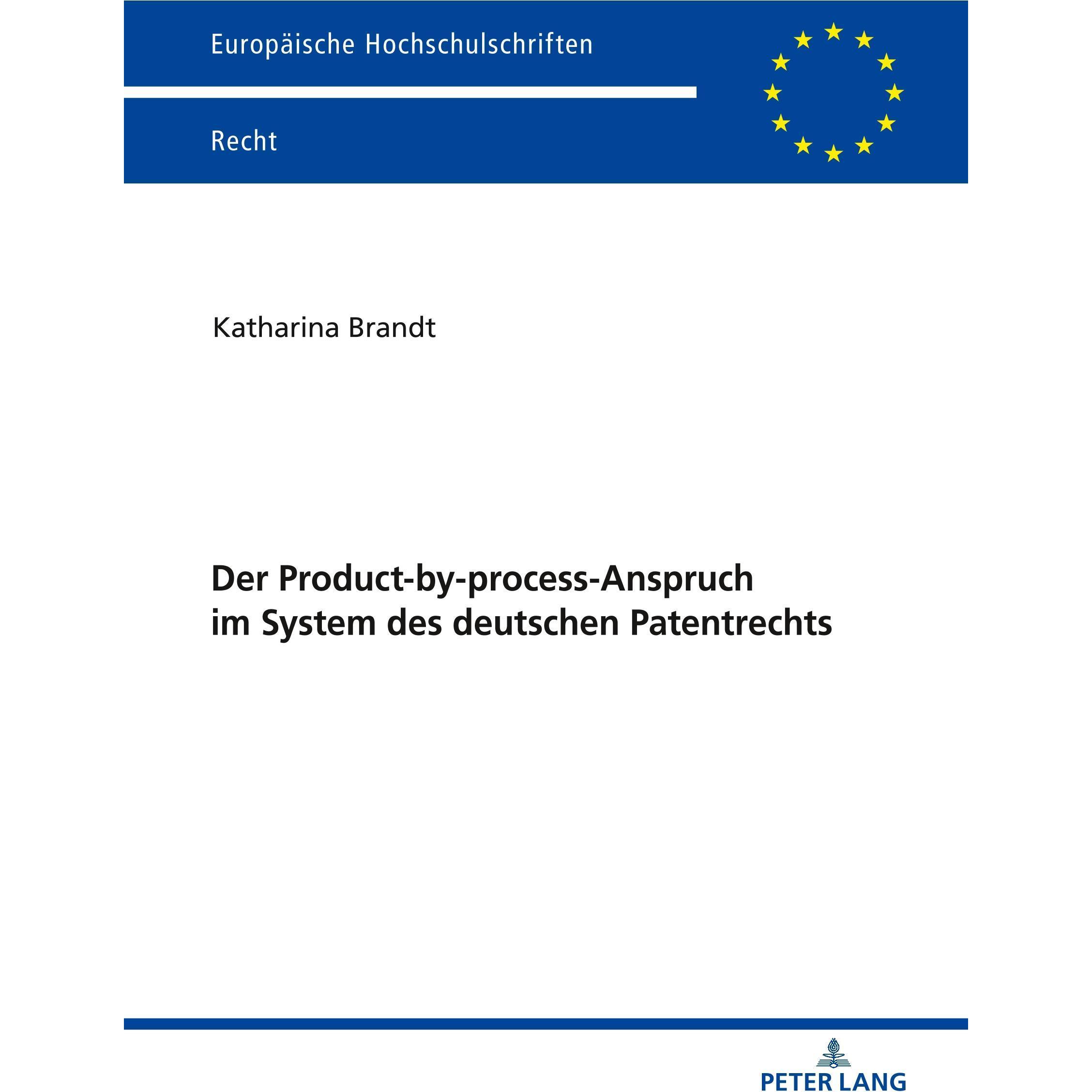 Der Product-by-process-Anspruch im System des deutschen Patentrechts, Fachbücher von Katharina Brandt