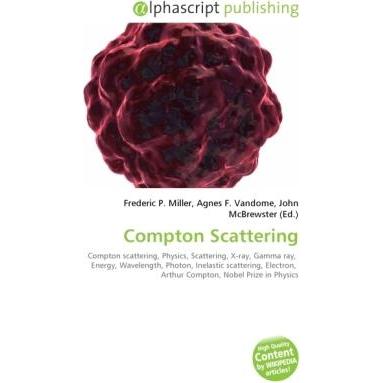 Compton Scattering, Fachbücher von Agnes F. Vandome, Frederic P. Miller, John McBrewster