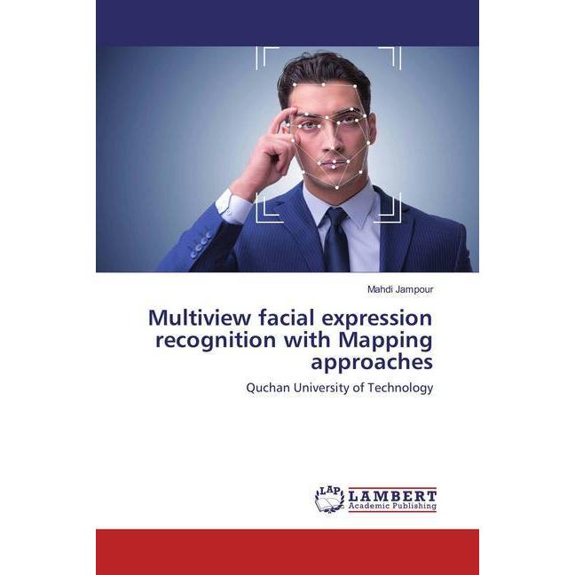 Multiview facial expression recognition with Mapping approaches, Fachbücher von Mahdi Jampour