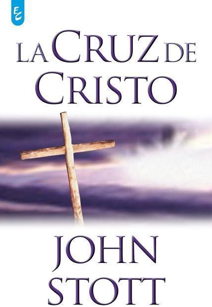 Produktbild La Cruz de Cristo (Spanisch, John Stott, 2008)