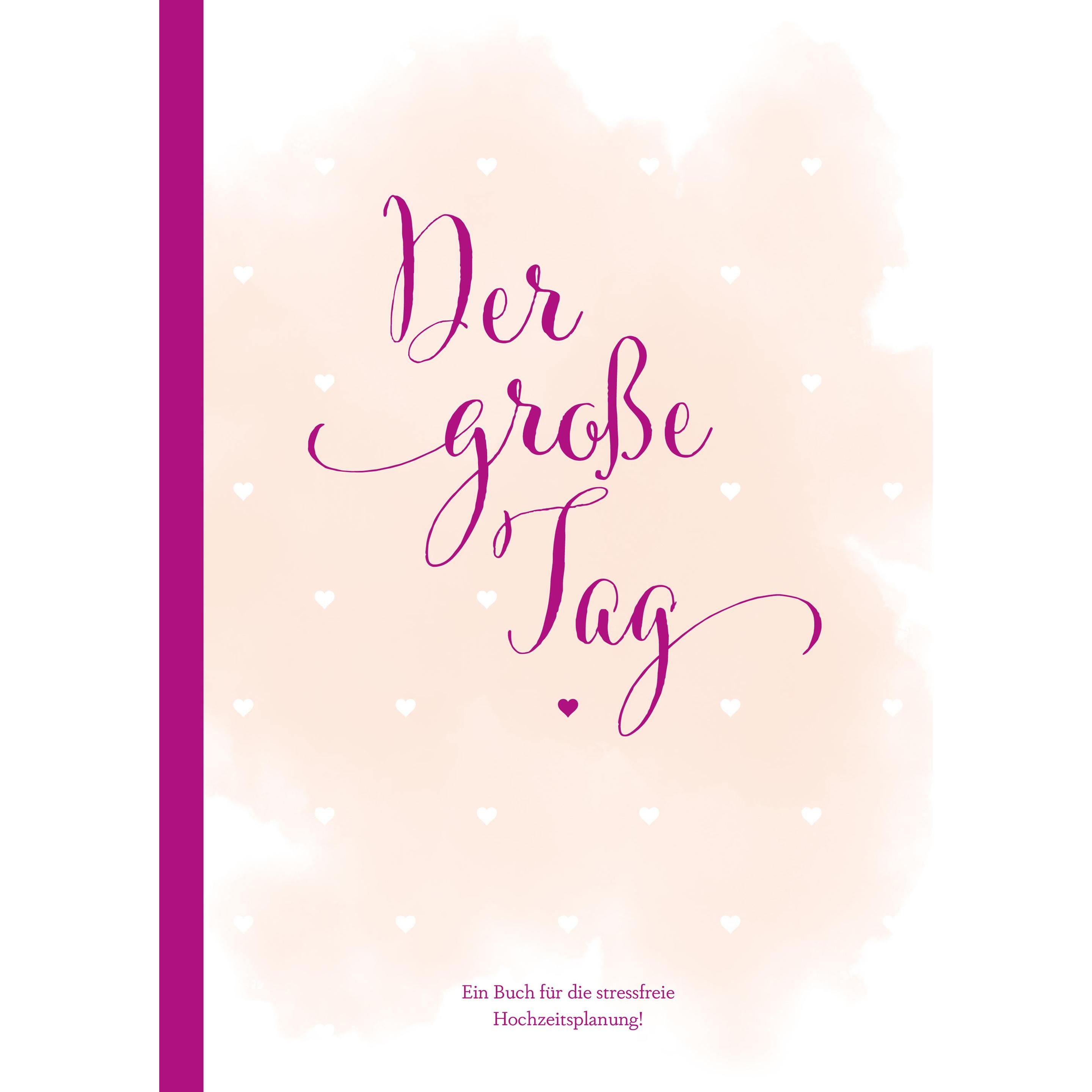 Hochzeitsplaner 'der grosse Tag' - umfangreicher Wedding Planner, Hochzeits Organizer (Hardcover, Belletristik von Sophi...