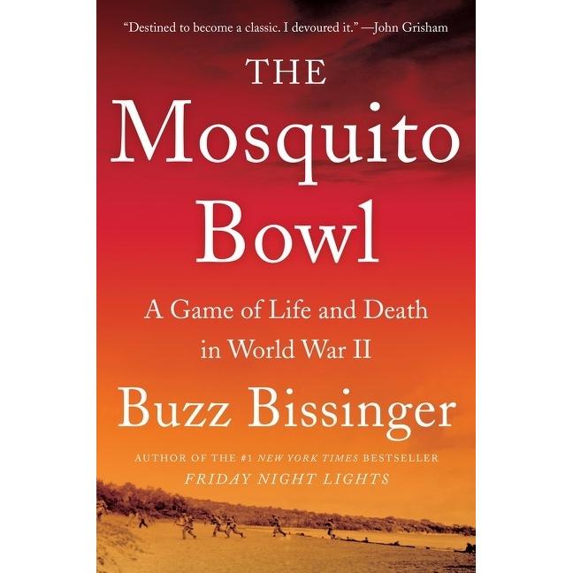 The Mosquito Bowl: A Game of Life and Death in World War II, Fachbücher von Buzz, Bissinger