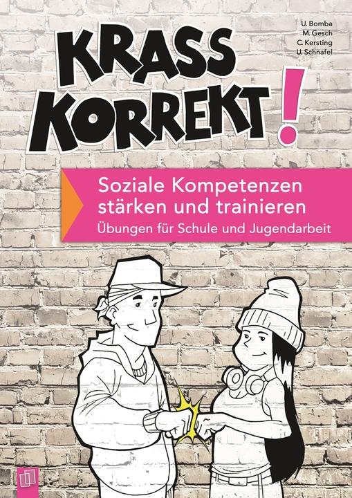 Produktbild Krass korrekt! Soziale Kompetenzen stärken und trainieren (Deutsch, Christiane Kersting, Uwe Schnafel, Ulrich Bomba, 2016)