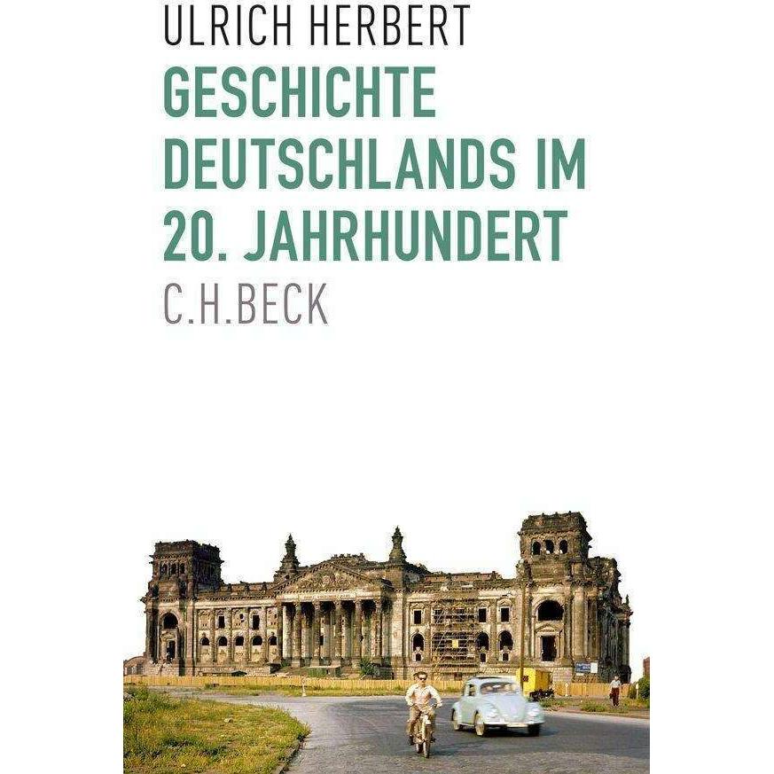 Geschichte Deutschlands im 20. Jahrhundert, Sachbücher von Ulrich Herbert