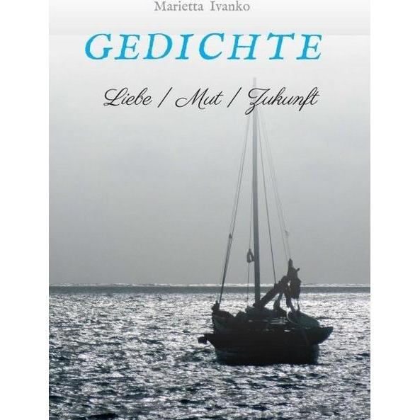 Gedichte, Belletristik von Marietta Ivanko