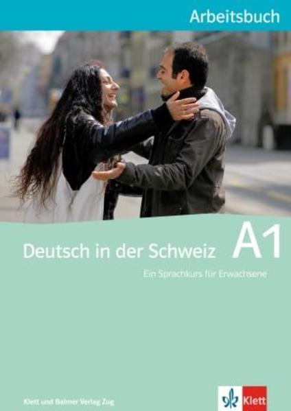 Deutsch in der Schweiz A1. Arbeitsbuch (Deutsch, Ernst Maurer, 2017)