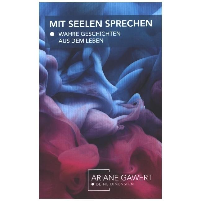 Mit Seelen sprechen, Ratgeber von Ariane Gawert