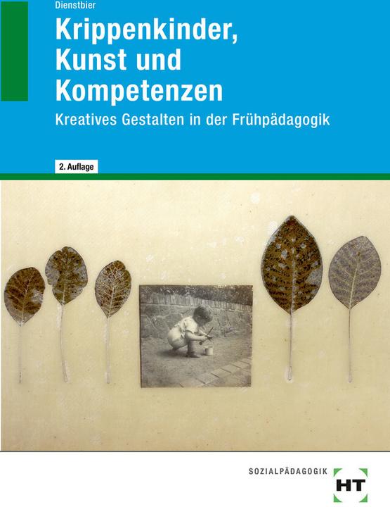 Produktbild Krippenkinder, Kunst und Kompetenzen (Deutsch, Akkela Dienstbier, 2016)