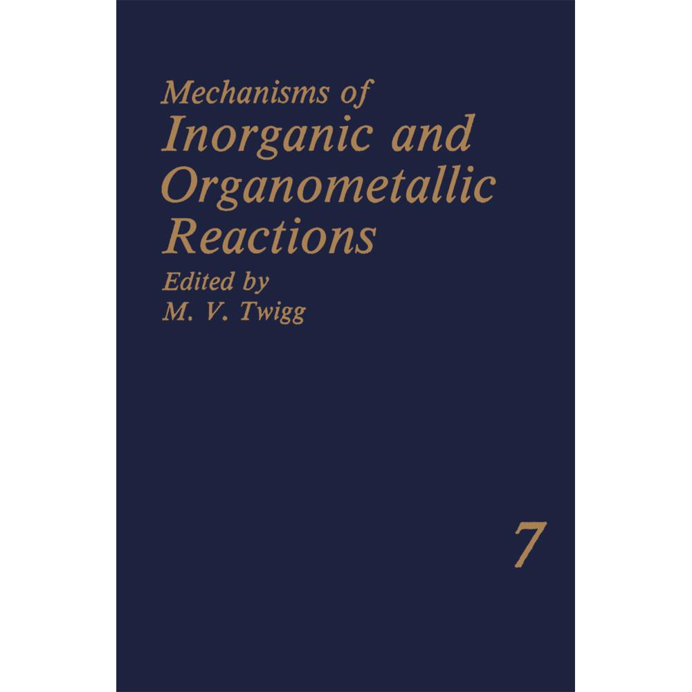 Mechanisms of Inorganic and Organometallic Reactions Volume 7, Fachbücher von Martyn V. Twigg