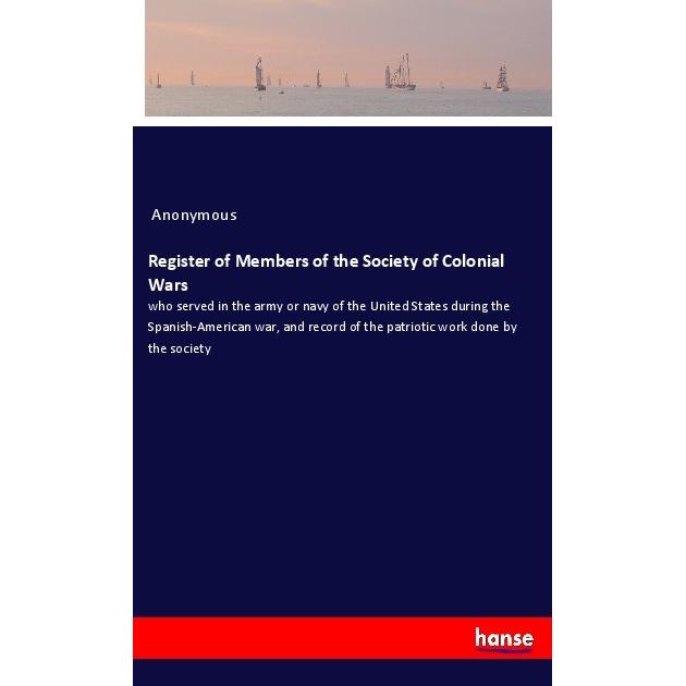 Register of Members of the Society of Colonial Wars, Belletristik von Anonym