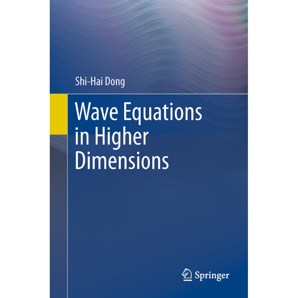 Wave Equations in Higher Dimensions, Fachbücher von Shi-Hai Dong