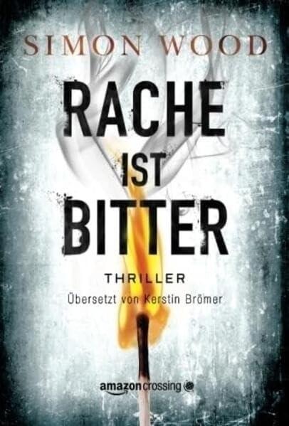 Produktbild Amazon Rache ist bitter (Deutsch, Simon Wood, 2017)