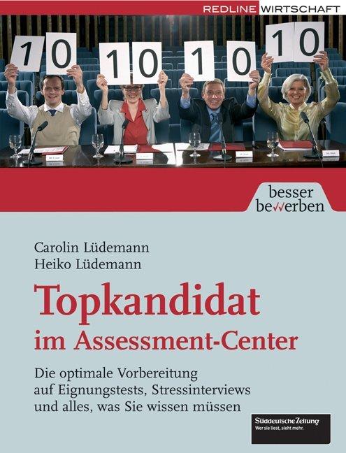 Produktbild Topkandidat im Assessment-Center (Deutsch, Carolin Lüdemann, Heiko Lüdemann, 2008)