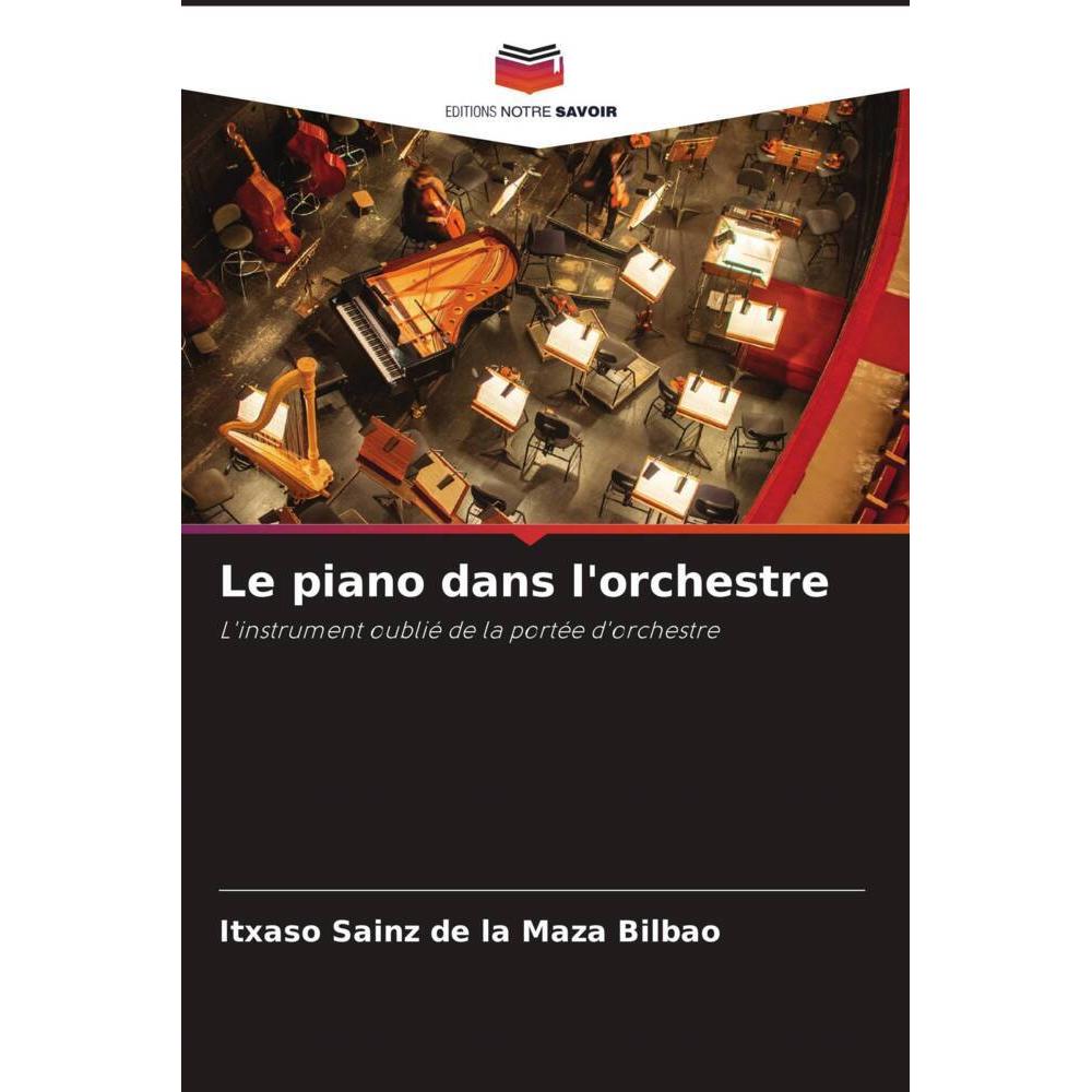 Le piano dans l'orchestre, Fachbücher von Itxaso Sainz de la Maza Bilbao