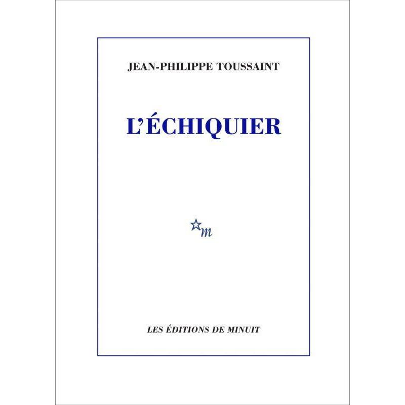 Jean-Philippe Toussaint, Belletristik von Jean-Philippe Toussaint