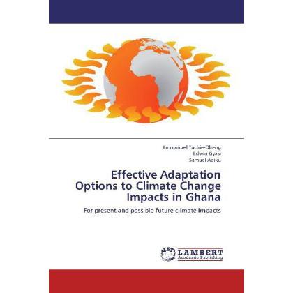 Effective Adaptation Options to Climate Change Impacts in Ghana, Fachbücher