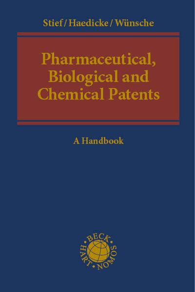 Produktbild Pharmaceutical, Biological and Chemical Patents (Englisch, Dirk Bühler, Marco Stief, Maximilian Haedicke, 2018)