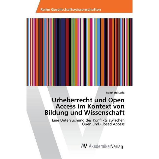 Urheberrecht und Open Access im Kontext von Bildung und Wissenschaft, Fachbücher von Bernhard Lorig