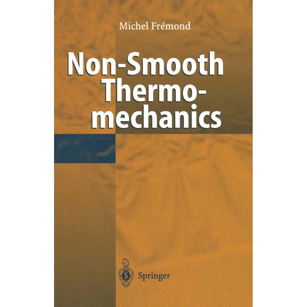 Thumbnail - Non-Smooth Thermomechanics, Fachbücher von Michel Fremond