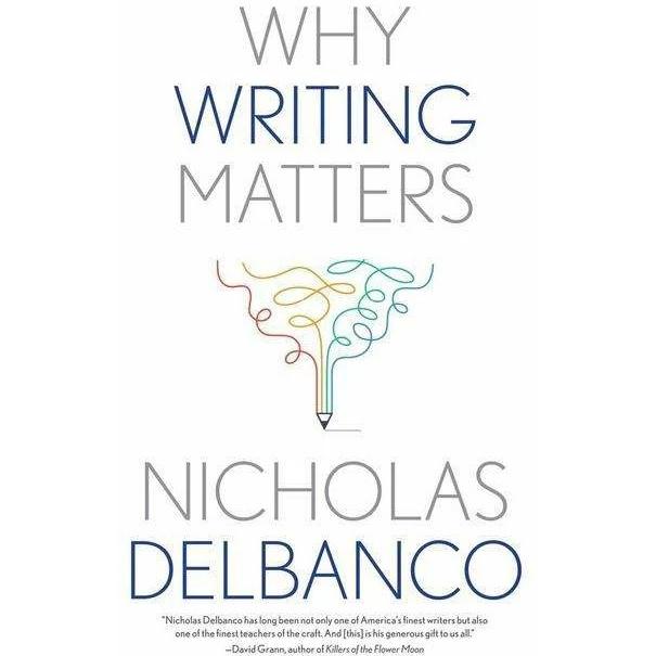 Thumbnail - Why Writing Matters, Ratgeber von Nicholas Delbanco