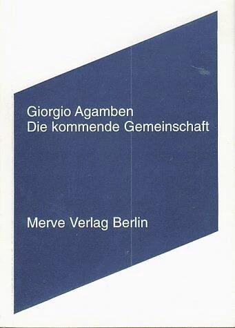 Produktbild Die kommende Gemeinschaft (Deutsch, Andreas Hiepko, Giorgio Agamben, 2003)