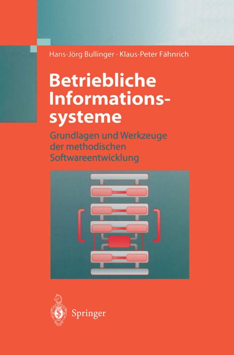 Produktbild Betriebliche Informationssysteme (Deutsch, Hans-Jörg Bullinger, Klaus-Peter Fähnrich, 2012)