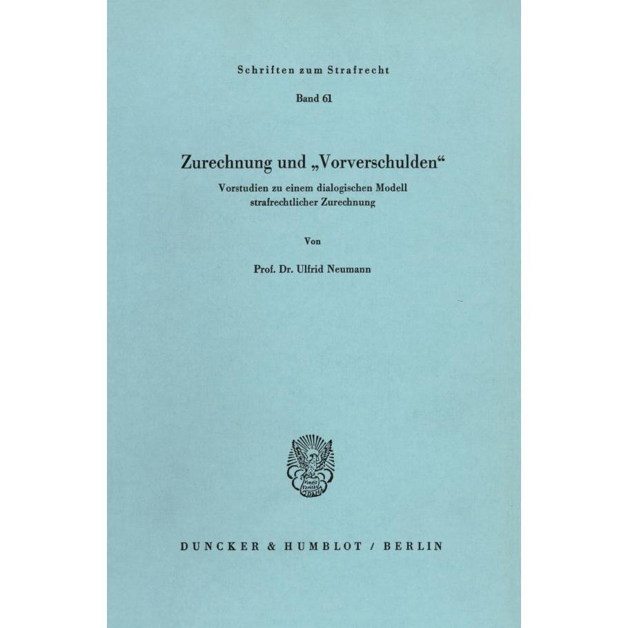 Zurechnung und ' Vorverschulden', Fachbücher von Ulfrid Neumann