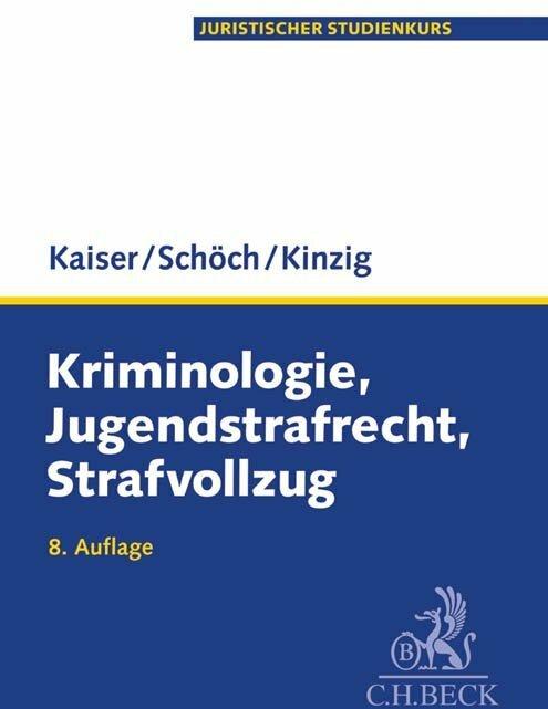 Produktbild Kriminologie, Jugendstrafrecht, Strafvollzug (Deutsch, Jörg Kinzig, 2015)