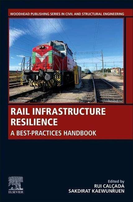 Immagine prodotto Rail Infrastructure Resilience (Inglese, Sakdirat Kaewunruen, Rui Calcada, 2022)