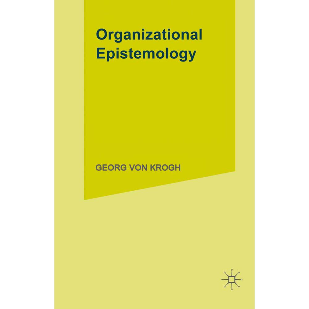 Organizational Epistemology, Fachbücher von Georg von Krogh, Johan Roos