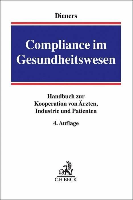 Produktbild Compliance im Gesundheitswesen (Deutsch, Ann-Kristin Cahnbley, Carolin Kemmner, Marc Besen, Peter Dieners, Thomas Voland, 2022)