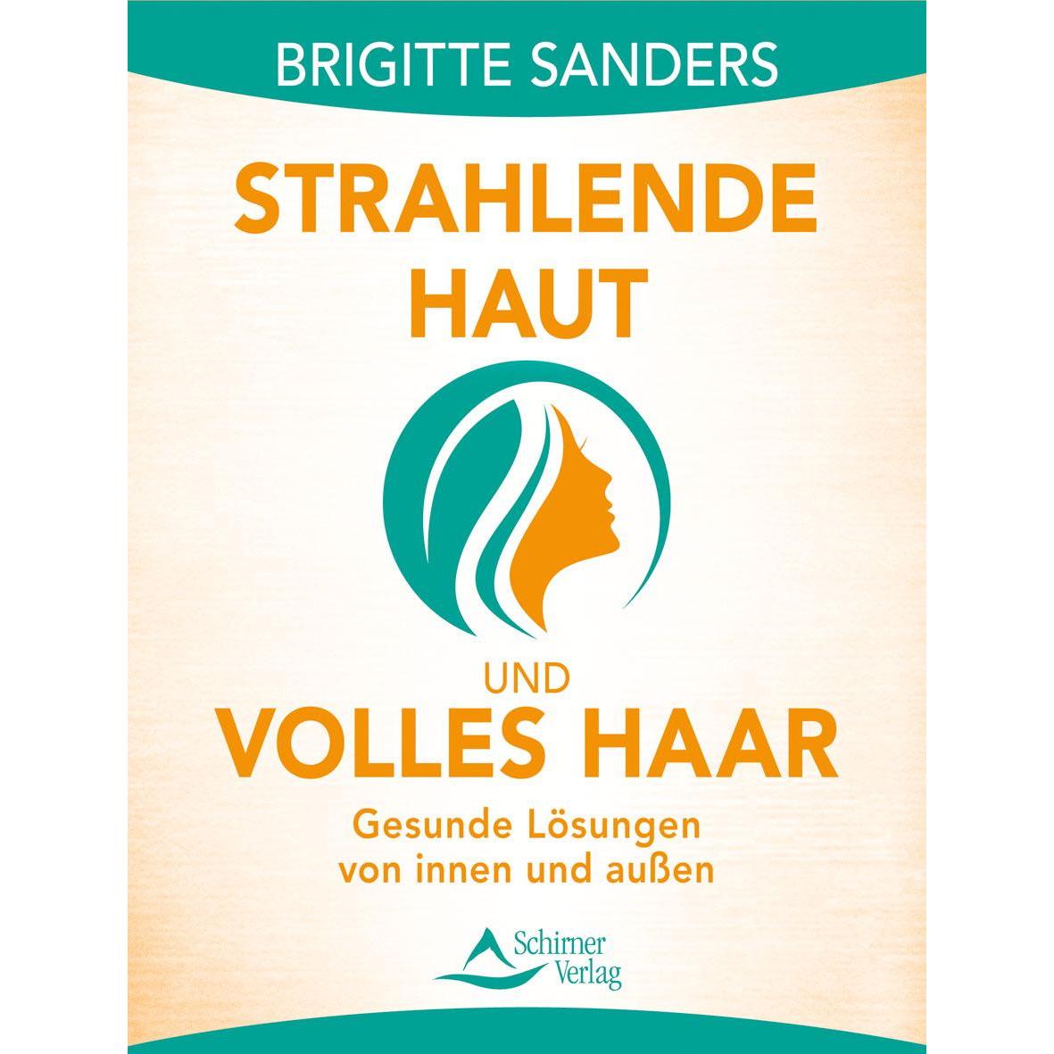 Strahlende Haut und volles Haar, Ratgeber von Brigitte Sanders