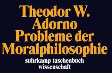 Produktbild Probleme der Moralphilosophie (Deutsch, Theodor W. Adorno, 2010)