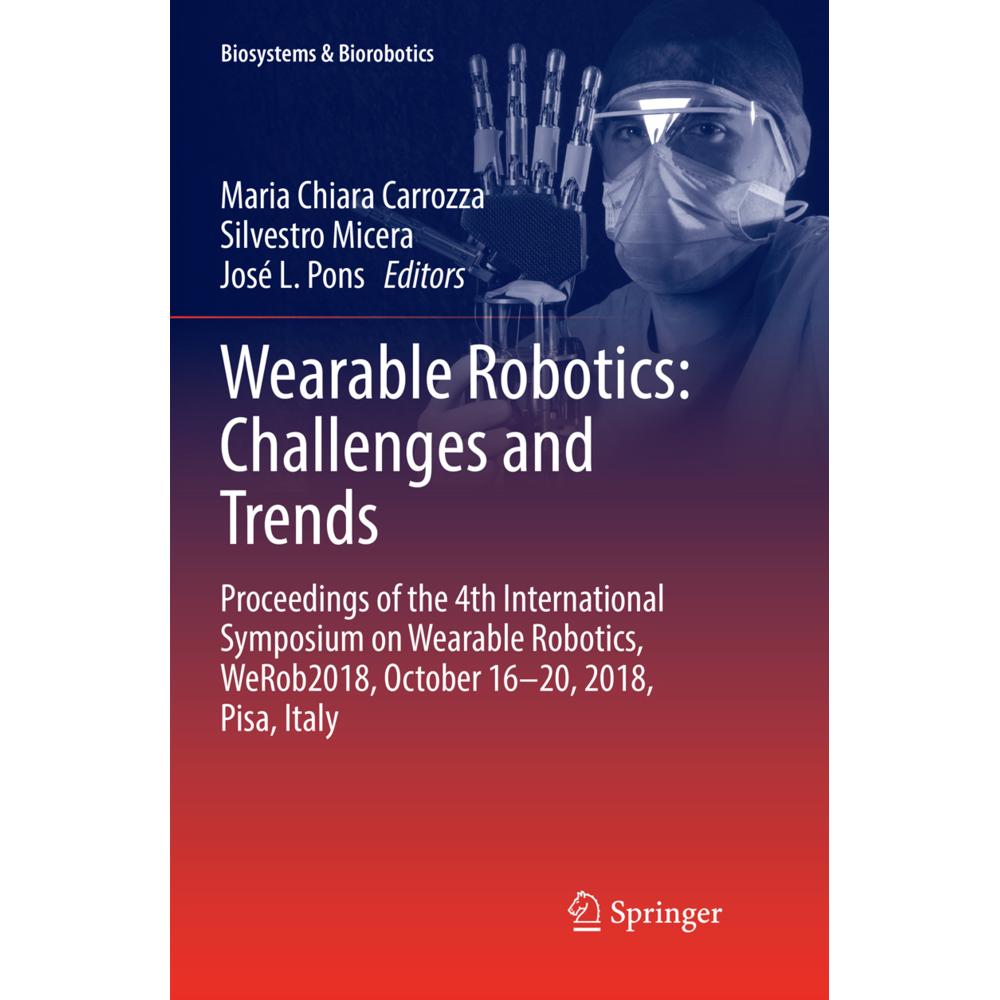 Wearable Robotics: Challenges and Trends, Fachbücher von Maria Chiara Carrozza, Silvestro Micera, José L. Pons
