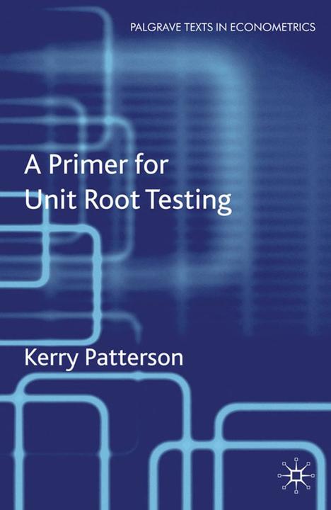 Produktbild A Primer for Unit Root Testing (Englisch, Kerry Patterson, 2010)
