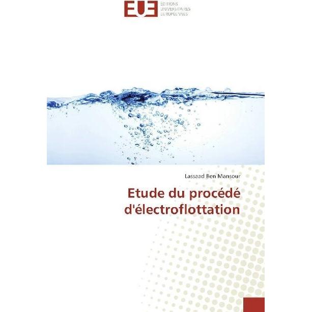Etude du procédé d'électroflottation, Fachbücher von Lassaad Ben Mansour
