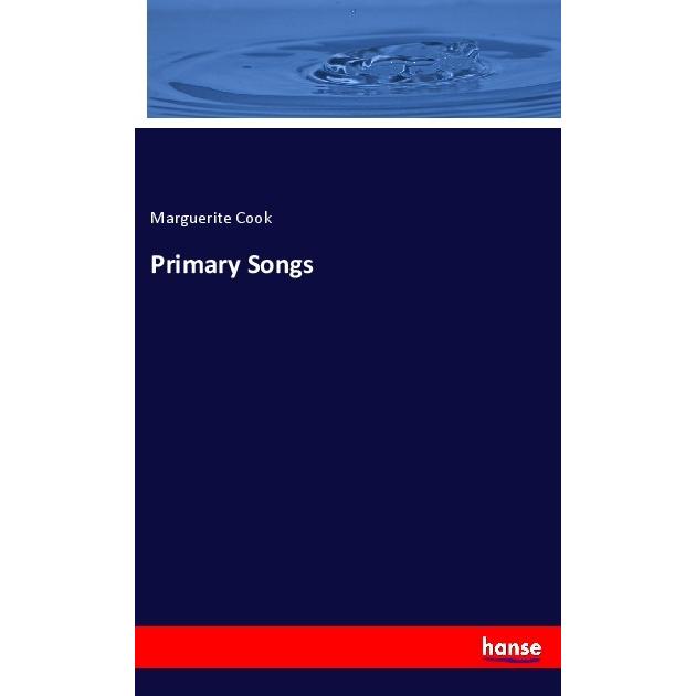 Primary Songs, Fachbücher von Marguerite Cook