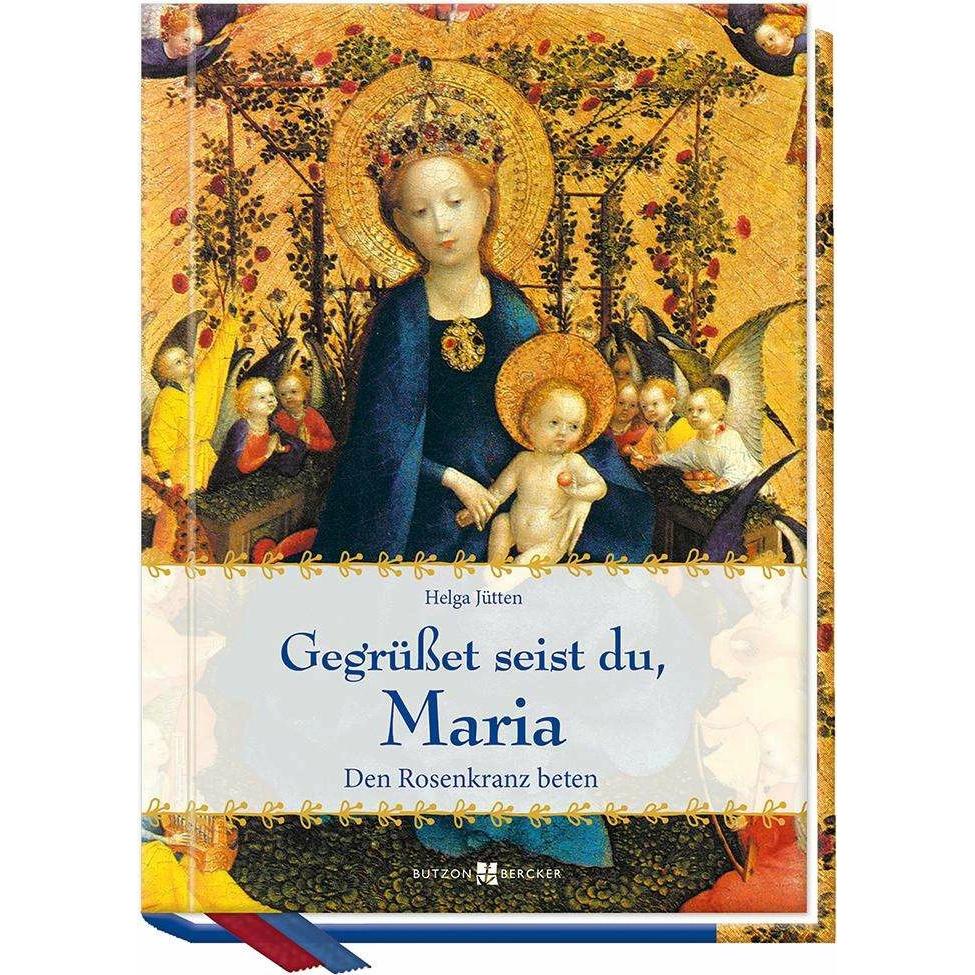 Gegrüsset seist du, Maria, Fachbücher von Helga Jütten
