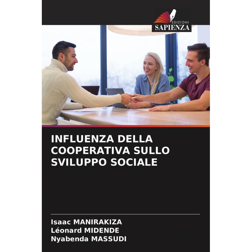 Influenza Della Cooperativa Sullo Sviluppo Sociale, Fachbücher von Léonard MIDENDE, Isaac MANIRAKIZA, Nyabenda MASSUDI