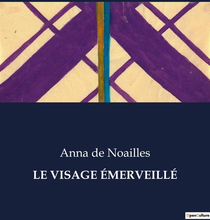 Produktbild Le Visage ÉmerveillÉ (Französisch, Anna de Noailles, 1904)