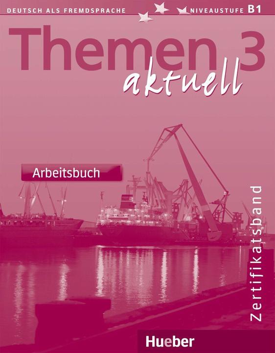Produktbild Themen 3 aktuell (Niveaustufe B1): Arbeitsbuch (Deutsch, Heiko Bock, Jutta Müller, 2018)