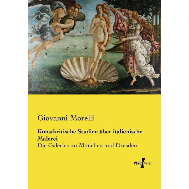 Kunstkritische Studien über italienische Malerei, Fachbücher von Giovanni Morelli