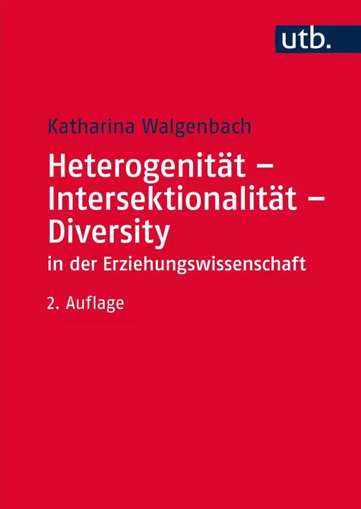 Produktbild Heterogenität - Intersektionalität - Diversity in der Erziehungswissenschaft (Deutsch, Katharina Walgenbach, 2017)