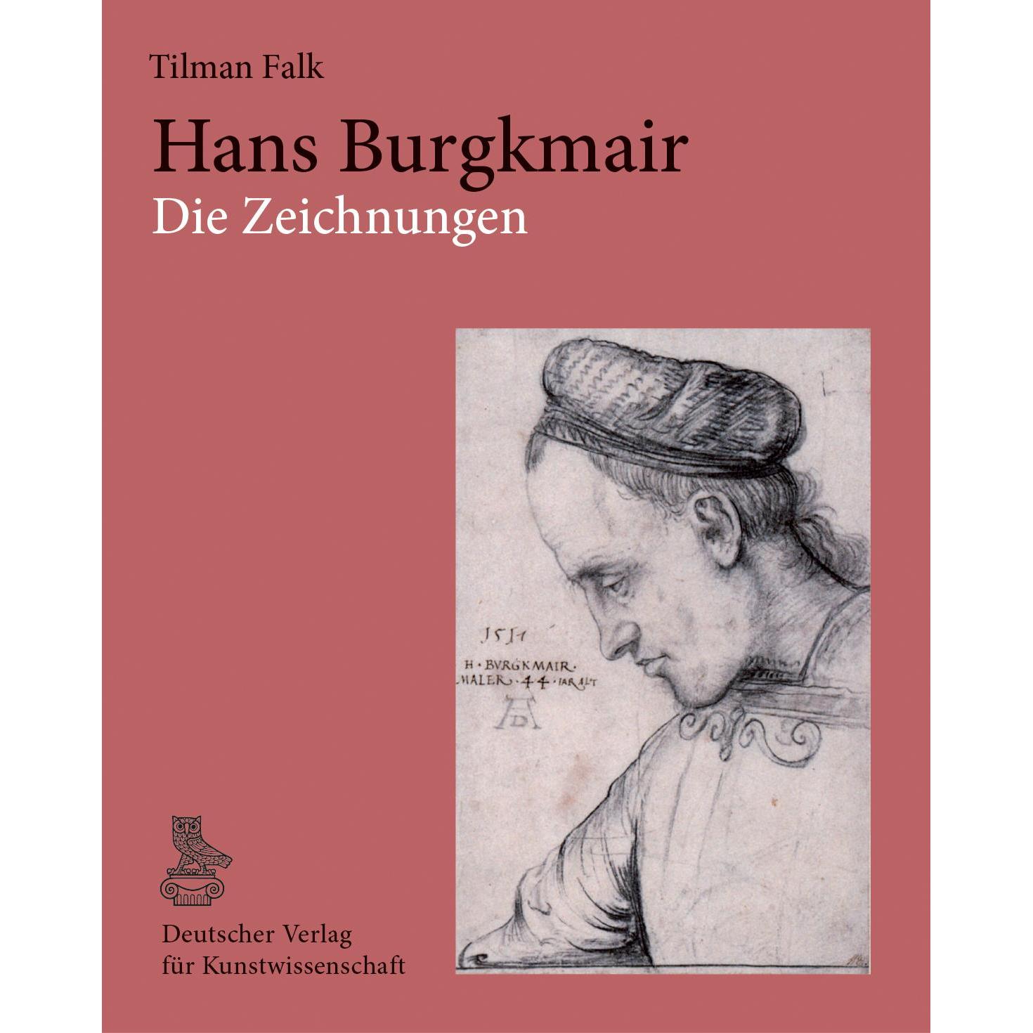 Hans Burgkmair. Die Zeichnungen, Sachbücher von Tilman Falk