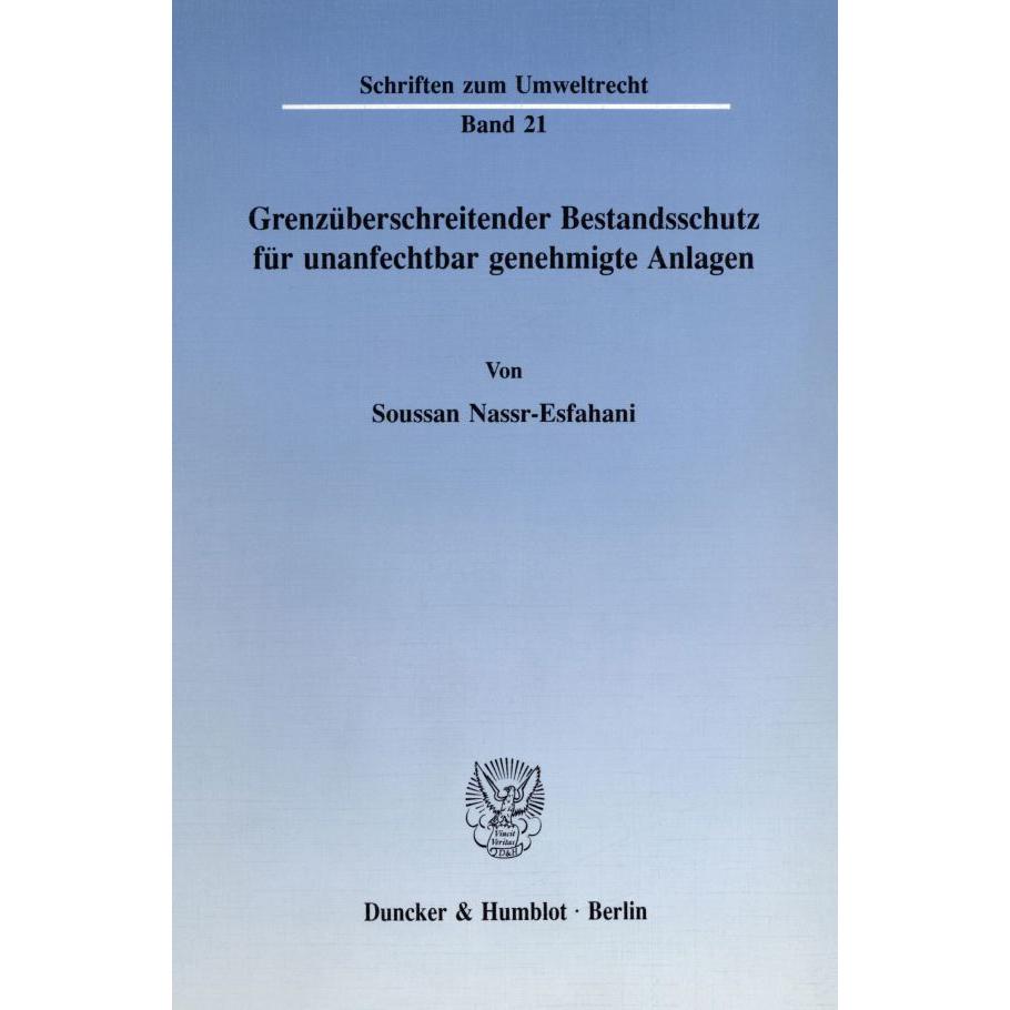 Grenzüberschreitender Bestandsschutz für unanfechtbar genehmigte Anlagen., Fachbücher