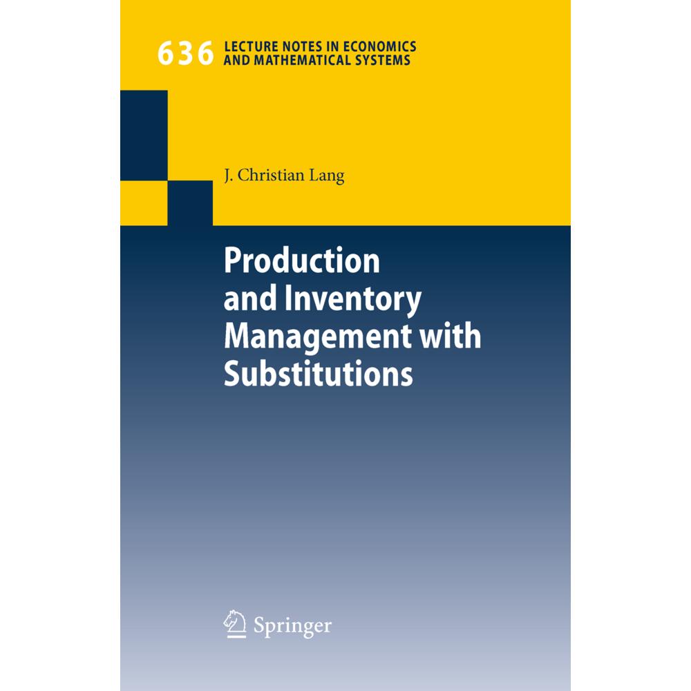 Production and Inventory Management with Substitutions, Fachbücher von Christian Lang